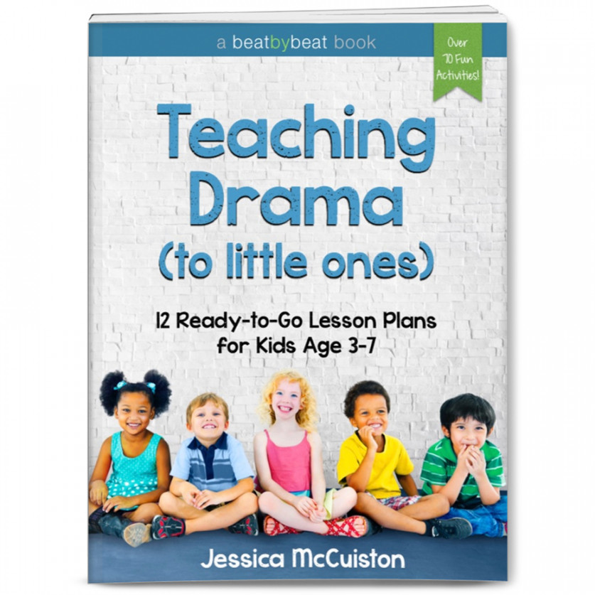 Teaching Drama to Little Ones:  Lesson Plans for Preschool Age Kids