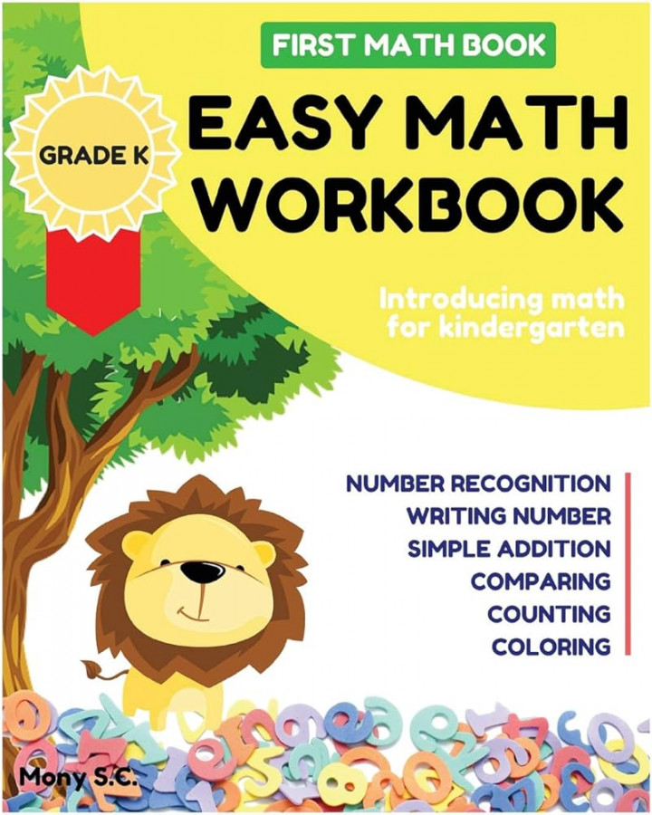 Easy Math Workbook for Kindergarten: First Math Book ; Grade K ;  Introducing Math for Kids - ; Number Recognition, Addition, Writing  Number,  the