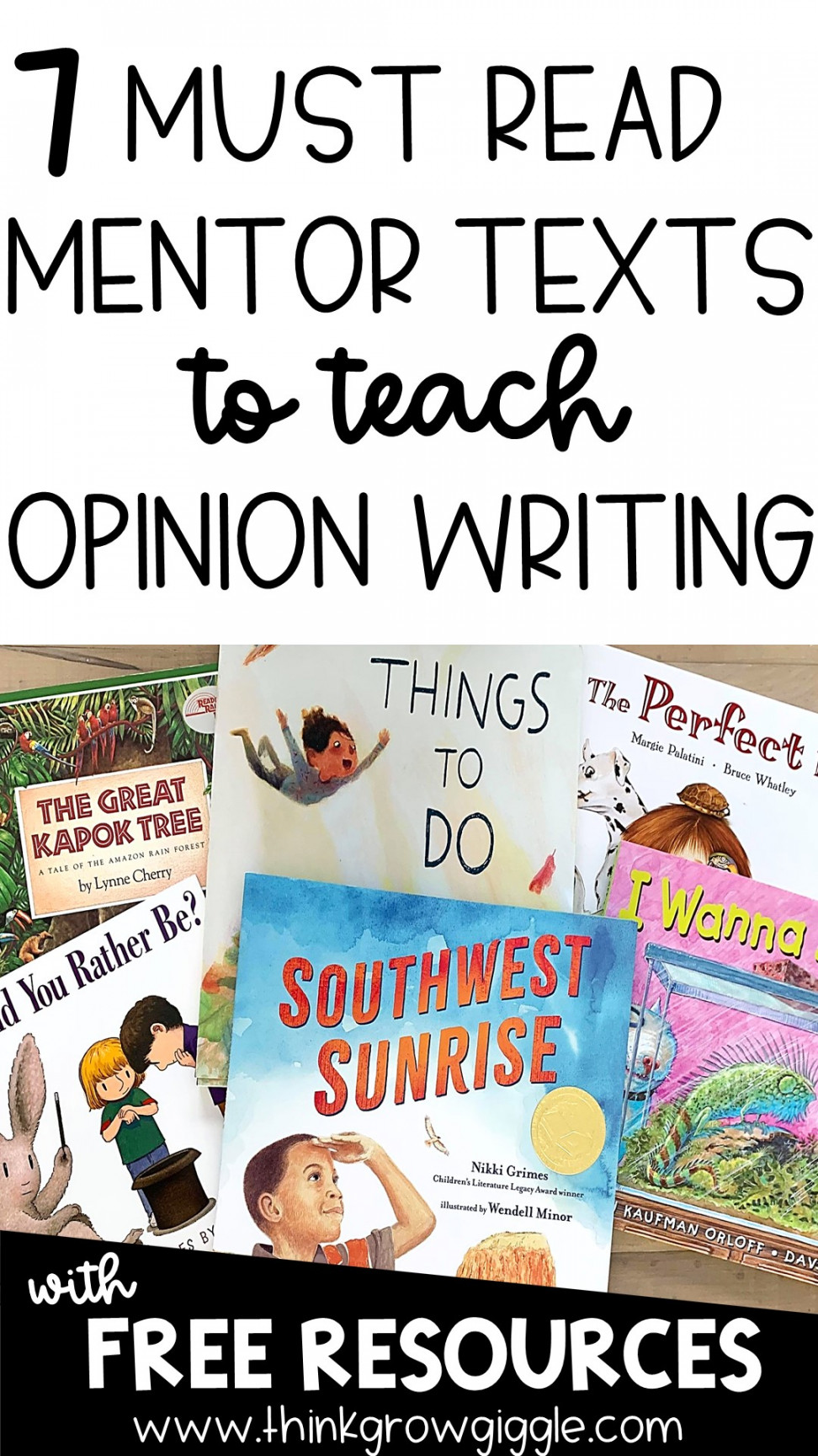 Opinion Writing Mentor Texts for Upper Elementary - Think Grow