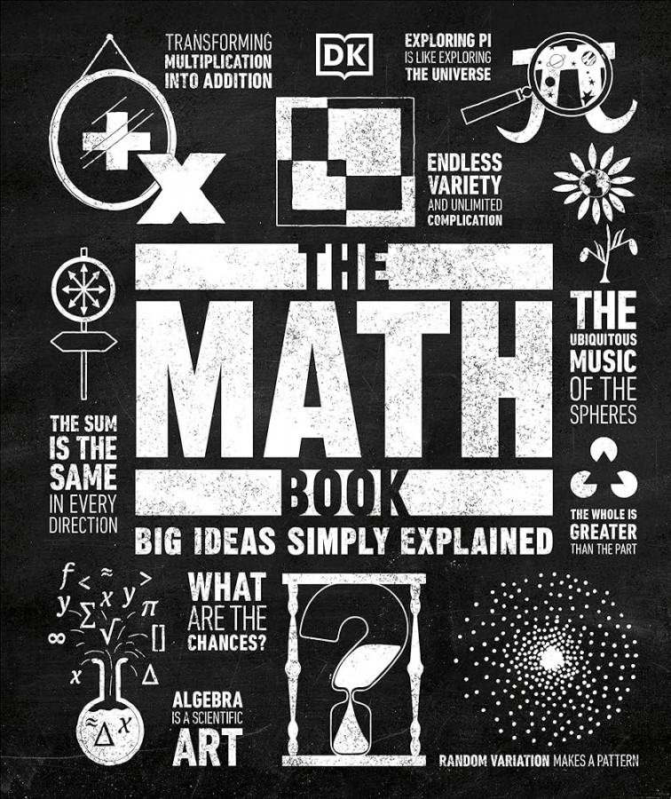 The Math Book: Big Ideas Simply Explained (DK Big Ideas) : DK