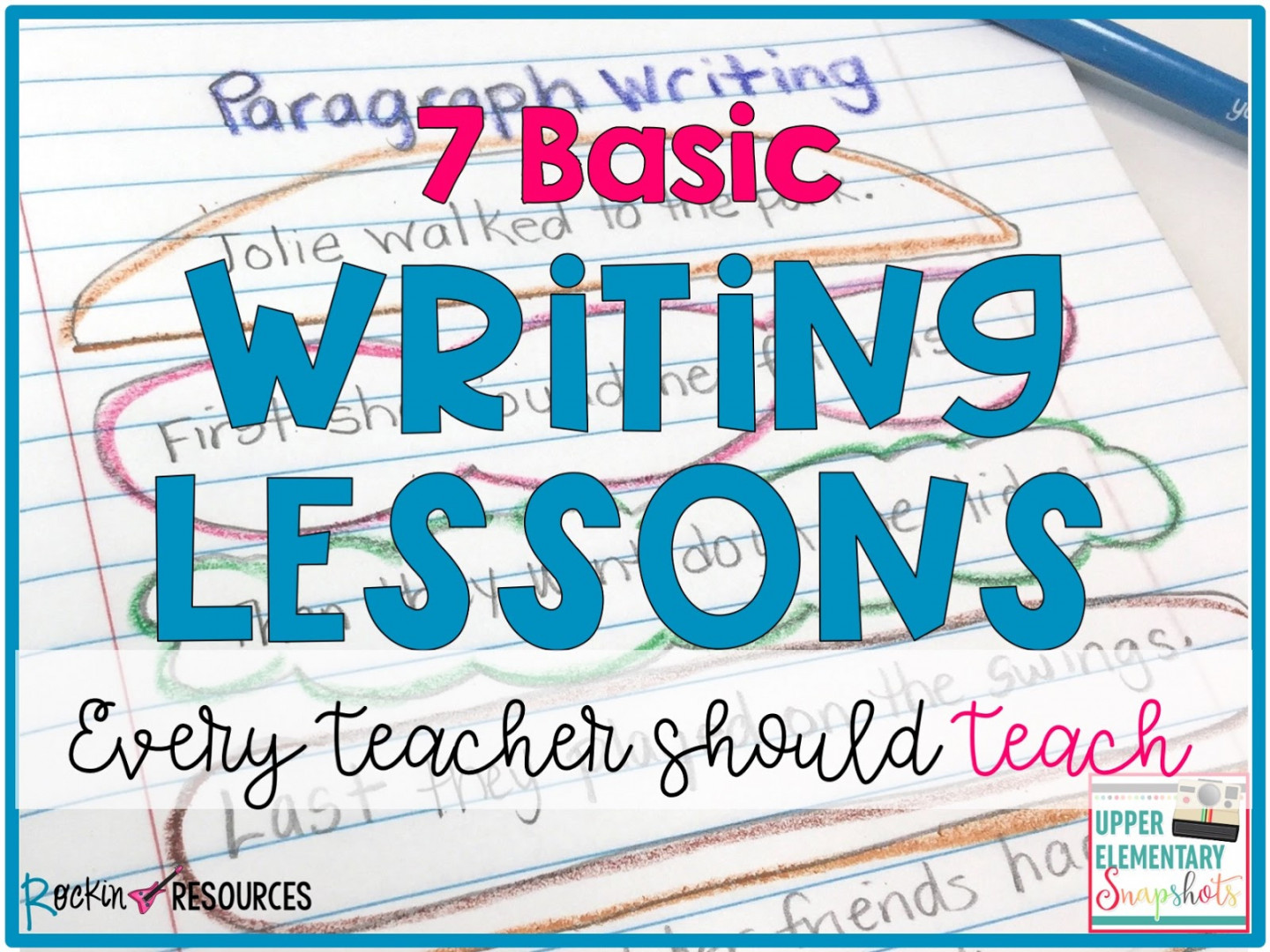 Basic Writing Lessons Every Teacher Should Teach  Upper