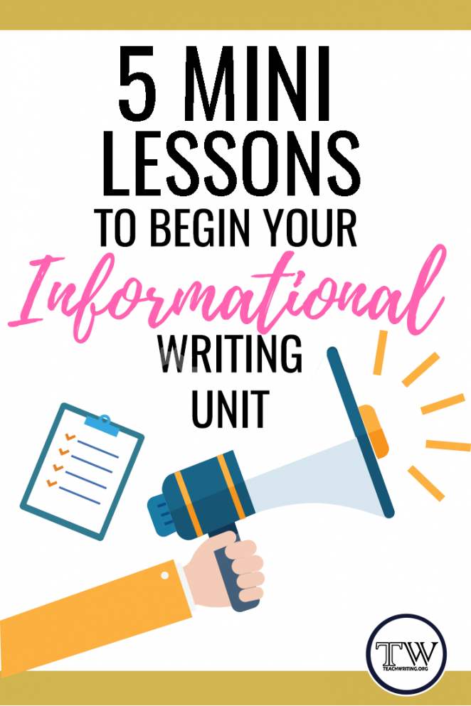 Mini Lessons to Begin Your Informational Writing Unit