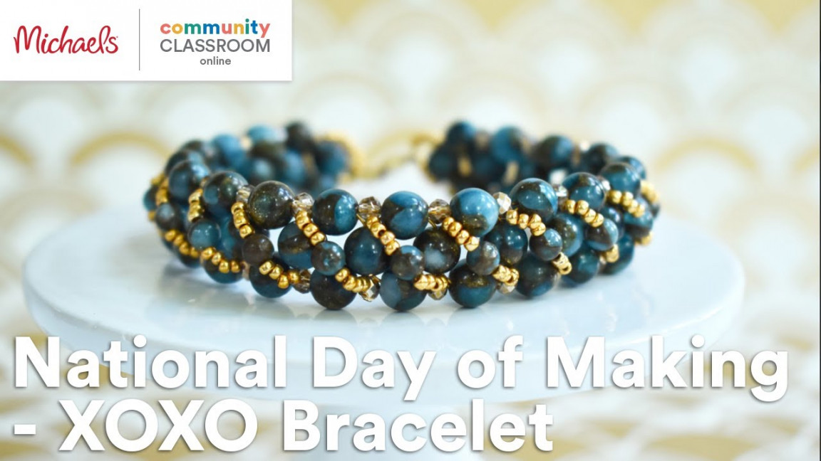 Online Class: National Day of Making - XOXO Bracelet  Michaels