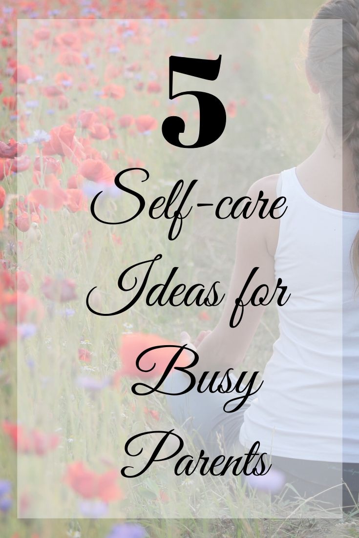 Get 85 Self Care For Parents Ideas 6